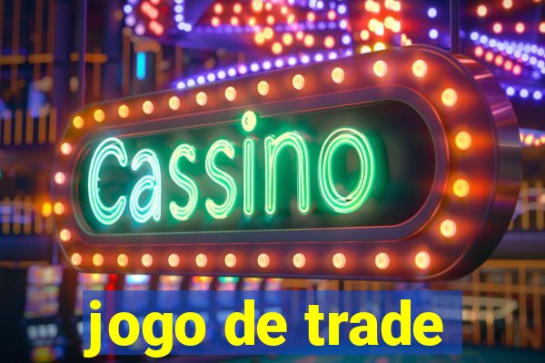 jogo de trade